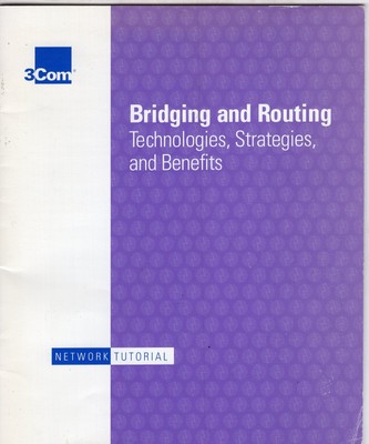 3COM Network Tutorial BRIDGING and ROUTING Tech Strategies Booklet 1994 RARE