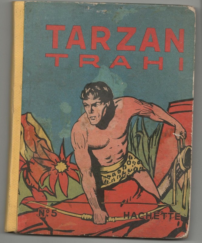 Hogarth. Tarzan Trahi. Album NÂ°5. Hachette 1938  Eo. Dos Refait