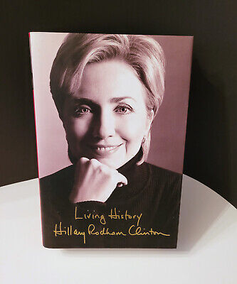 Living History Hillary Rodham Clinton Signed 2003 Hardcover