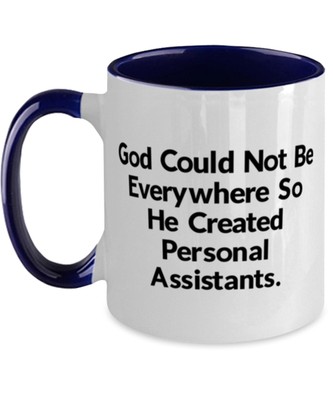 God Could Not Be Everywhere So. Two Tone 11oz Mug Personal Assistant Cup Sarcast