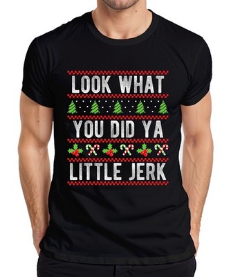 LOOK WHAT YOU DID YA LITTLE JERK Christmas ugly funny holly gift Herren T-Shirt