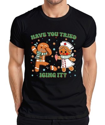Christmas Gingerbread Nurse Cookie Have You Tried Icing It Herren T-Shirt