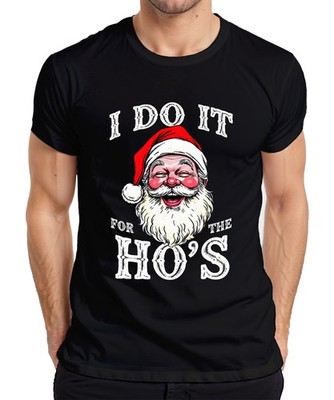 I DO IT FOR THE HO'S Weihnachtsmann Humor lustig Weihnachten Herren T-Shirt