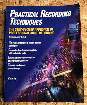 Practical Recording Techniques- Bruce & Jenny Bartlett 1995 Soft Cover