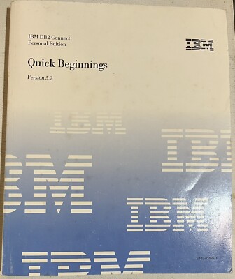 IBM Quick Beginnings: DB2 Connect Personal Edition Ver 5.2 1998 Databases