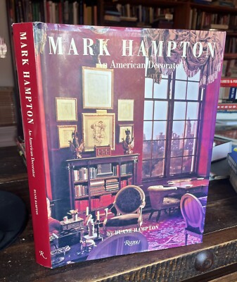 Mark Hampton : An American Decorator Lavishly Interior Design Book