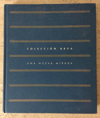  COLLECION BBVA UNA NUEVA MIRADA  RARE 2002 ART BOOK FROM THE BBVA MUSEUM MADRID