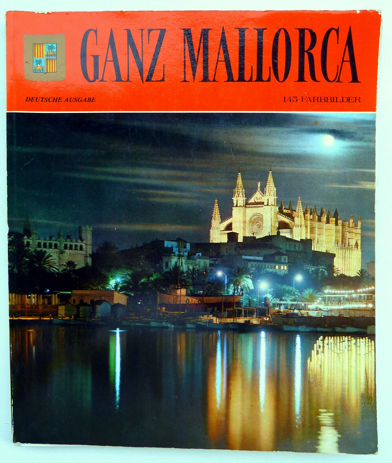 Ganz Mallorca - Deutsche Ausgabe mit 145 Farbbildern - 2. Ausgabe 1980 