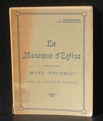 J.Delporte La musique d'église selon le Motu proprio VG++
