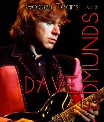 DAVE EDMUNDS-VOL. 3 ''GOLDEN TEARS'' 4 CD