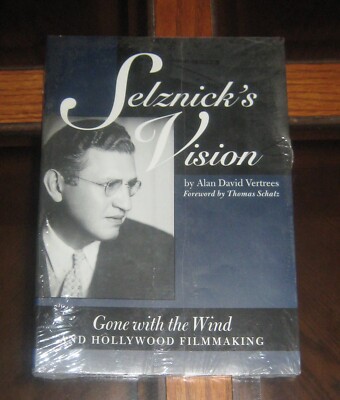 Selznick's Vision by Alan David Vertrees-- 1997 -- new book!