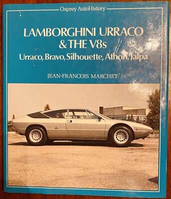 Lamborghini Urraco & the 8-V8s Osprey AutoHistory J-F MARCHET