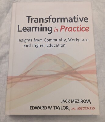 Transformative Learning in Practice (Mezirow, 2009)
