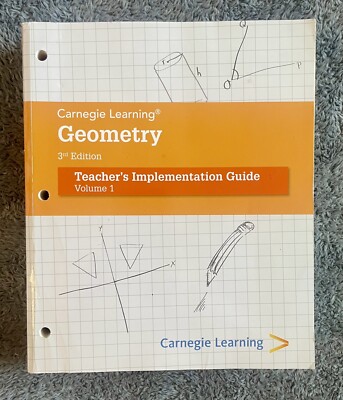 Carnegie Learning Geometry 3rd Edition Teachers Guide Volume 1