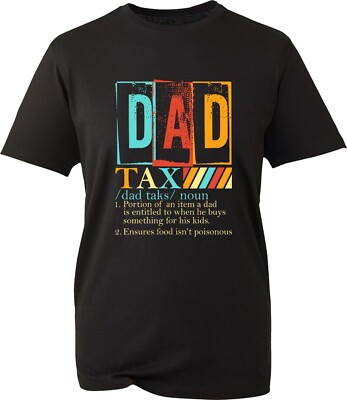 Dad Tax Definition T-Shirt  Funny Dad Father's Day Grandpa Daddy Gift Tee Top