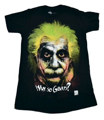 Get Down Art GDA Mens Albert Einstein Why So Genius? Joker Shirt New S, L, 2XL