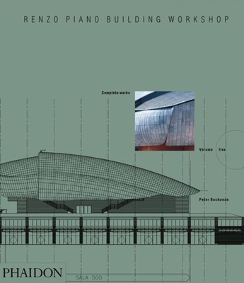 Renzo Piano Building Workshop: Complete Works, Vol. 5