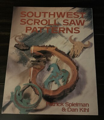 Southwest Scroll Saw Patterns by Dan Kihl and Patrick Spielman 1994 Trade Paper