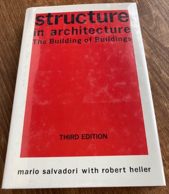 Structure In Architecture, The Building of Buildings, Mario Salvadori 1986 HC/DJ