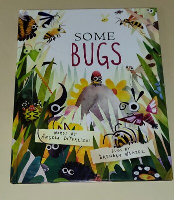 2014 Some Bugs by Angela Di Terlizzi &n Brendan Wenzel signed by both Hardcopy