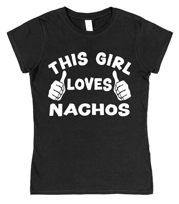 This Guy OR Girl Loves Nachos T-Shirt for Mexican Food Lover Chips Foodie Gifts