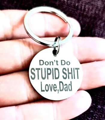 Don't Do Stupid Love Dad Keychain Stainless Steel Keychain