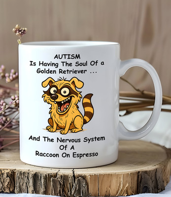 Funny Autism Mug – “Golden Retriever Crossed with a Crazy Raccoon” – Neurodiverg