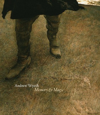 Andrew Wyeth: Memory & Magic by Wilmerding
