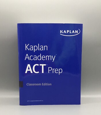 Kaplan Academy ACT Prep Classroom Edition