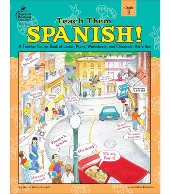 Teach Them Spanish! Grade 3 by Waltzer-Hackett