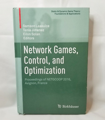 Network Games Control and Optimization: Proceedings of Netgcoop 2016 France Book