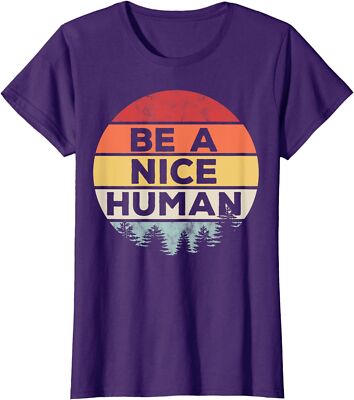Retro Vintage Be A Nice Human Cool Nature Lover Ladies' Crewneck T-Shirt
