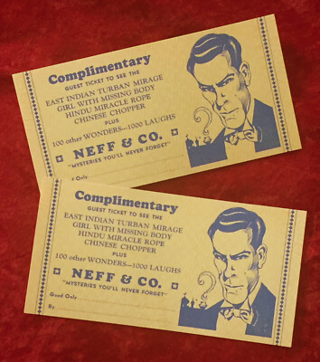 ORIGINAL NEFF & CO. 2 ''COMPLIMENTARY TICKETS'' SPOOK SHOW MAGIC-MYSTERY & LAUGHS!