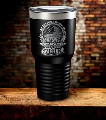 Some Gave All Patriotic Laser Engraved Stainless Steel Tumbler Travel Mug Cup