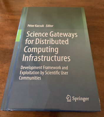 Science Gateways For Distributed Computing Infrastructures: Development Fra...