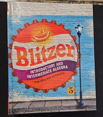 Introductory and Intermediate Algebra for College Students by Robert Blitzer...