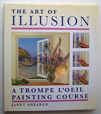 Illusion in Art　Trompe l'Oeil, a History Illusion In Art: Trompe l'Oeil: A History of Pictorial