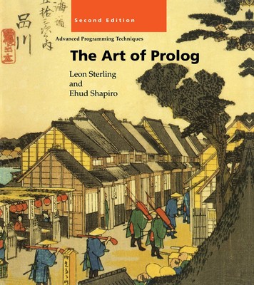 The Art of Prolog, Second Edition: Advanced Programming Techniques (Logic Pr...