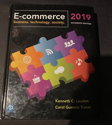 E-Commerce 2019 : Business, Technology and Society by Carol Traver and...