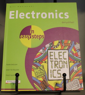 Electronics demystified in easy steps , Mantovani, Bill