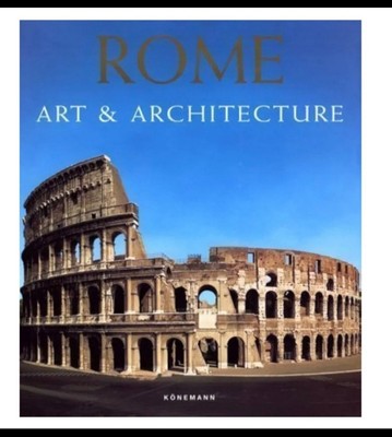 Rome: Art and Architecture (Art & Architecture) by Konemann Hardback Book The