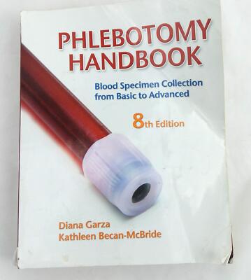 Phlebotomy Handbook: Blood Specimen Collection from Basic to Advanced - Garz...