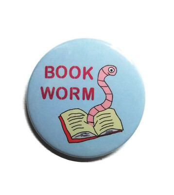 Book worm badge pin for book lovers stocking filler medium size 45mm