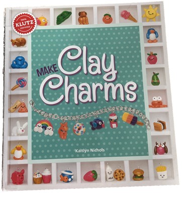 KLUTZ Make Clay Charms Paperback BOOK (No Kit)