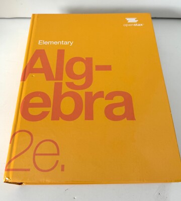 Elementary Algebra 2e by OpenStax Hardcover Version, B&W OpenStax