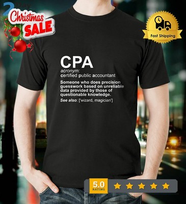CPA Certified Public Accountant Definition Funny T-Shirt