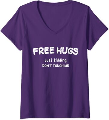 Free Hugs Just kidding Don't Touch Me Sarcastic Ladies' V-Neck Tshirt