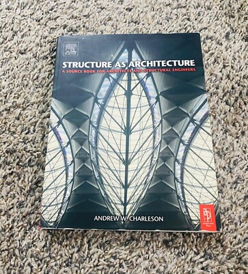 Structure As Architecture : A source book for architects and stru