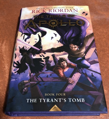 The Tyrant's Tomb The Trials of Apollo Book Four Rick Riord