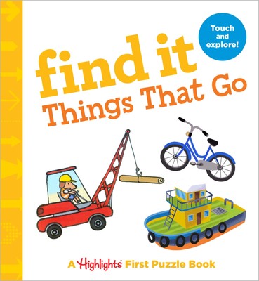 Find It Things That Go: Baby's First Puzzle Book (Highlights Find It Board B...